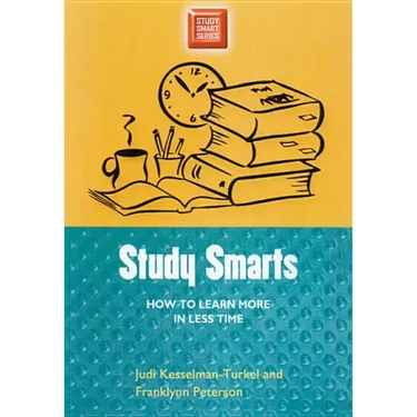 Study Smarts: How to Learn More in Less Time