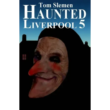 Haunted Liverpool 5