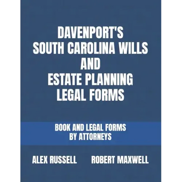 Davenport's South Carolina Wills And Estate Planning Legal Forms