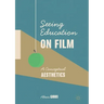 Seeing Education on Film: A Conceptual Aesthetics