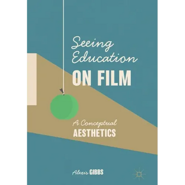 Seeing Education on Film: A Conceptual Aesthetics