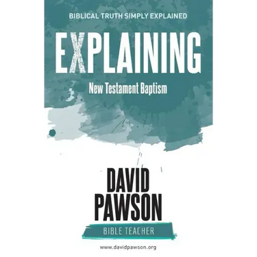 EXPLAINING New Testament Baptism
