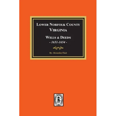 Lower Norfolk County, Virginia Wills and Deeds, 1651-1654