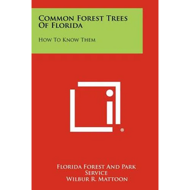 Common Forest Trees of Florida: How to Know Them