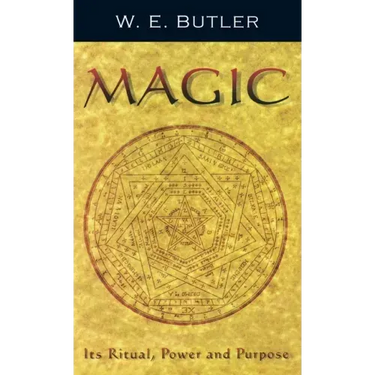 Magic: Its Ritual, Power and Purpose
