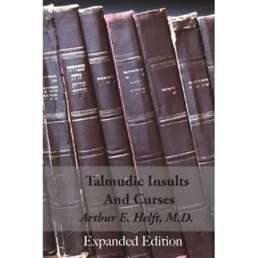 Talmudic Insults and Curses Expanded Edition