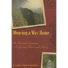 Weaving a Way Home: A Personal Journey Exploring Place and Story