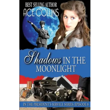 Shadows In The Moonlight: In The President's Service: Episode 8