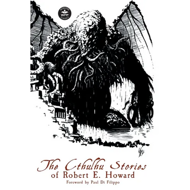 The Cthulhu Stories of Robert E. Howard