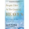 People I Met at the Gates of Heaven: Who Is Going to Be There Because of You?