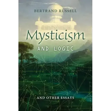 Mysticism and Logic: And other Essays