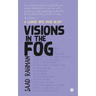 Visions in the Fog: A Glimpse into Your Heart