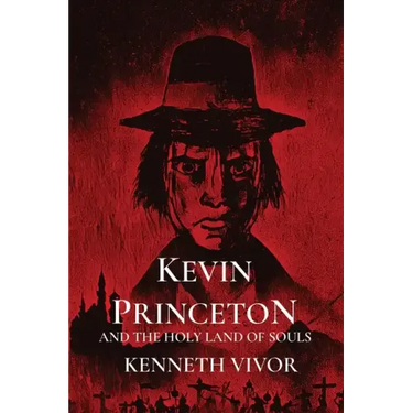 Kevin Princeton and the Holy Land of Souls