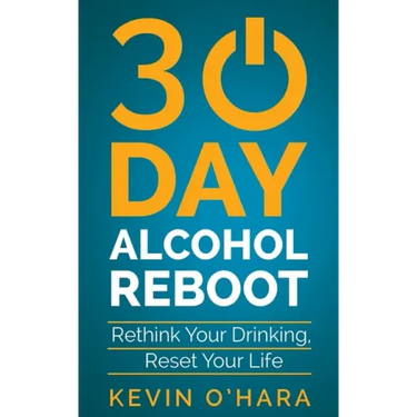 30 Day Alcohol Reboot: Rethink your drinking, reset your life