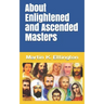 About Enlightened and Ascended Masters