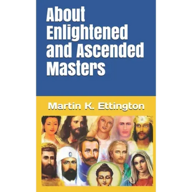 About Enlightened and Ascended Masters