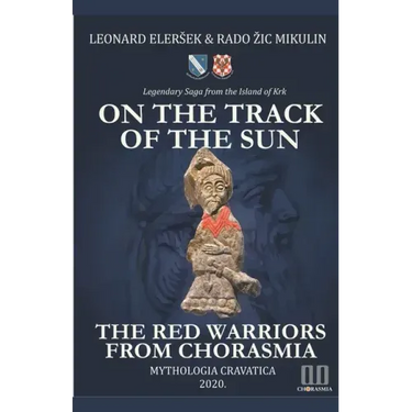 On the Track of the Sun - The Red Warriors from Chorasmia