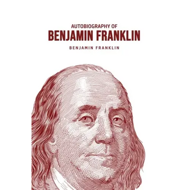 Autobiography of Benjamin Franklin