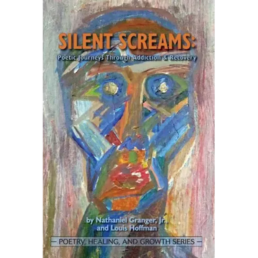 Silent Screams: Poetic Journeys Through Addiction and Recovery
