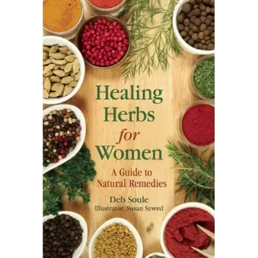 Healing Herbs for Women: A Guide to Natural Remedies