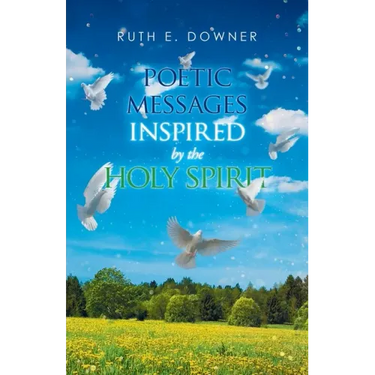 Poetic Messages Inspired by the Holy Spirit