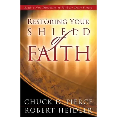 Restoring Your Shield of Faith