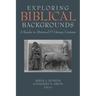 Exploring Biblical Backgrounds: A Reader in Historical and Literary Contexts