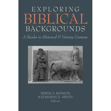 Exploring Biblical Backgrounds: A Reader in Historical and Literary Contexts