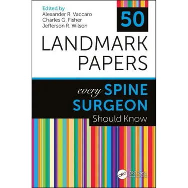 50 Landmark Papers Every Spine Surgeon Should Know