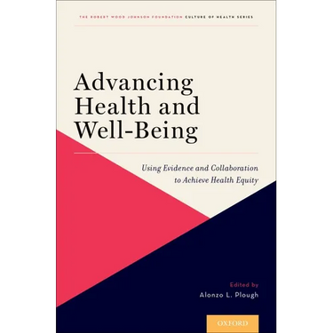Advancing Health and Well-Being: Using Evidence and Collaboration to Achieve Health Equity