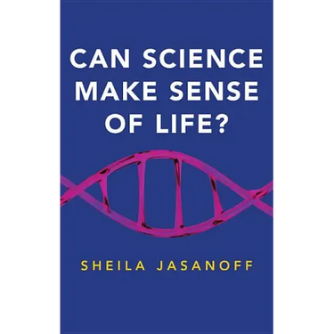 Can Science Make Sense of Life?