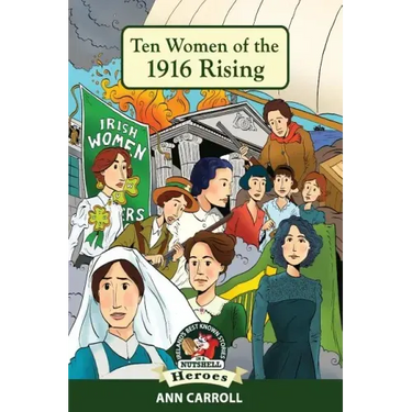 Ten Women of the 1916 Rising