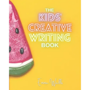 The Kids' Creative Writing Book