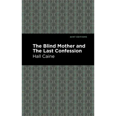 The Blind Mother and the Last Confession