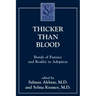 Thicker Than Blood: Bonds of Fantasy and Reality in Adoption