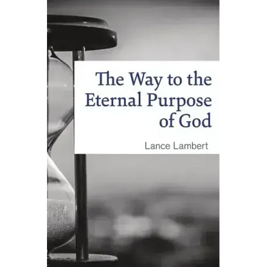 The Way to the Eternal Purpose of God