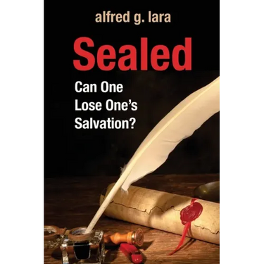 Sealed: Can One Lose One's Salvation?