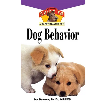 Dog Behavior: An Owner's Guide to a Happy Healthy Pet