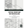 Critical Theory and New Materialisms