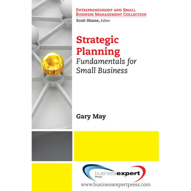 Strategic Planning: Fundamentals for Small Business
