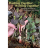 Walking Together, Working Together