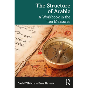 The Structure of Arabic: A Workbook in the Ten Measures