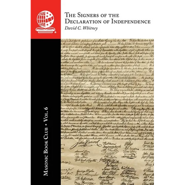 The Masonic Book Club, Vol. 6: The Signers of the Declaration of Independence