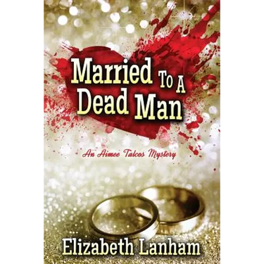 Married to a Dead Man: An Aimee Talcos Mystery