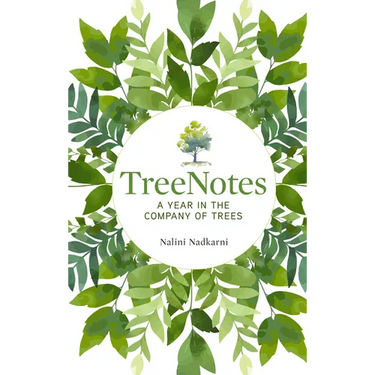 Treenotes: A Year in the Company of Trees