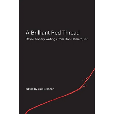 A Brilliant Red Thread: Revolutionary writings from Don Hamerquist