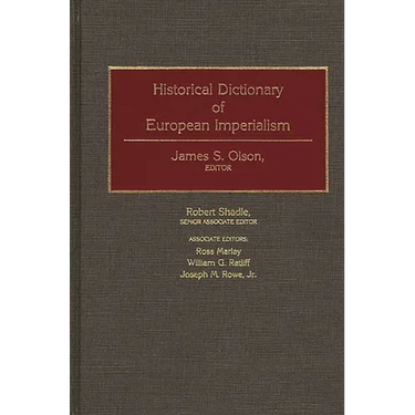 Historical Dictionary of European Imperialism