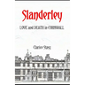Slanderley: Love and Death in Cornwall