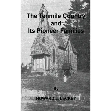 The Tenmile Country and Its Pioneer Families: A Genealogical History of the Upper Monongahela Valley