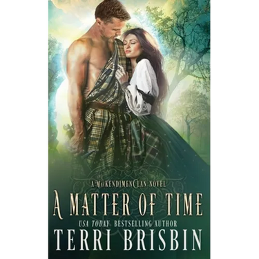 A Matter of Time: A MacKendimen Clan Novel